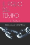 Book cover for Il Figlio del Tempo