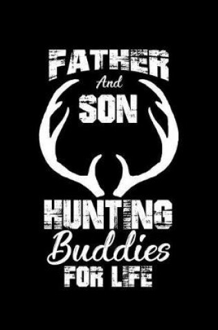 Cover of Father And Son Hunting Buddies For Life