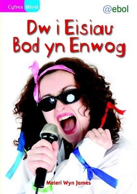 Book cover for Cyfres Bling: Dw i Eisiau Bod yn Enwog