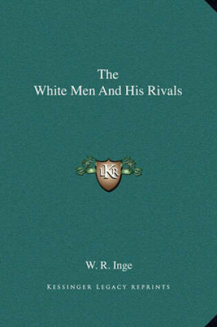 Cover of The White Men and His Rivals