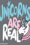 Book cover for Unicorns are real notebook