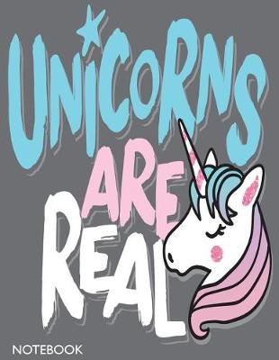 Book cover for Unicorns are real notebook