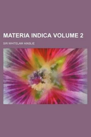 Cover of Materia Indica Volume 2