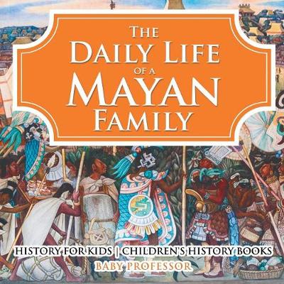 Book cover for Daily Life of a Mayan Family