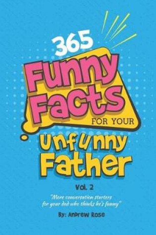 Cover of 365 Funny Facts For Your Unfunny Father Vol. 2