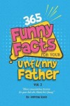 Book cover for 365 Funny Facts For Your Unfunny Father Vol. 2