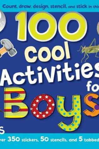 Cover of 100 Cool Activities for Boys