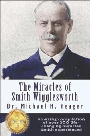 Cover of The Miracles of Smith Wigglesworth