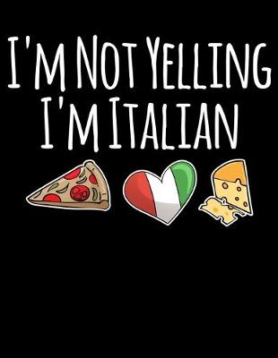 Book cover for I'm Not Yelling I'm Italian