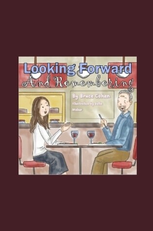 Cover of Looking Forward and Remembering