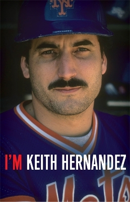 Book cover for I'm Keith Hernandez