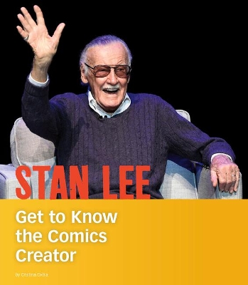 Book cover for Stan Lee: Get to Know the Comics Creator (People You Should Know)