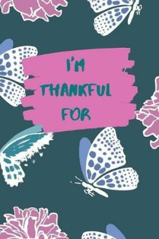 Cover of I'm thankful for