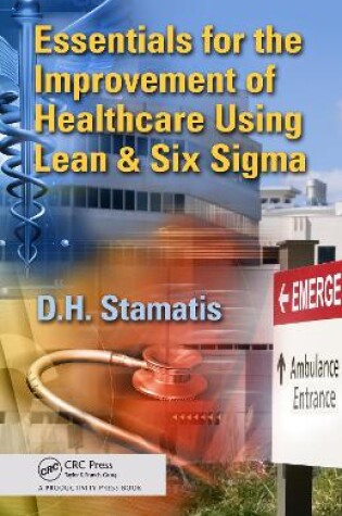 Cover of Essentials for the Improvement of Healthcare Using Lean & Six Sigma