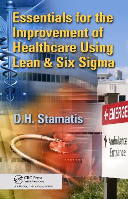 Cover of Essentials for the Improvement of Healthcare Using Lean & Six Sigma