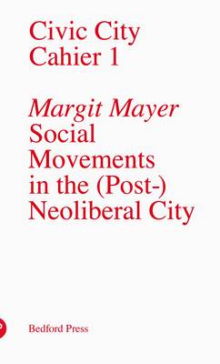 Cover of Social Movements in the (Post-)Neoliberal City