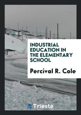 Book cover for Industrial Education in the Elementary School