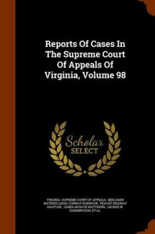 Cover of Reports of Cases in the Supreme Court of Appeals of Virginia, Volume 98