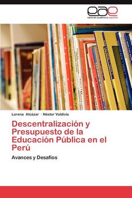 Book cover for Descentralizacion y Presupuesto de La Educacion Publica En El Peru