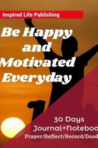 Cover of Be Happy and Motivated Everyday