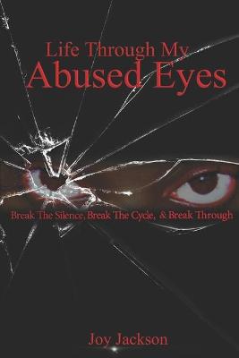 Book cover for Life Through My Abused Eyes