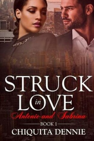 Cover of Antonio and Sabrina Struck In Love Book 1