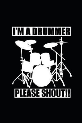 Book cover for I'm A Drummer Please Shout!!