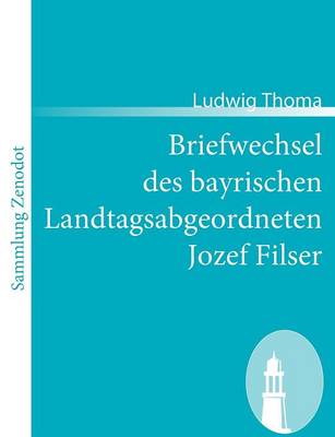 Book cover for Briefwechsel des bayrischen Landtagsabgeordneten Jozef Filser