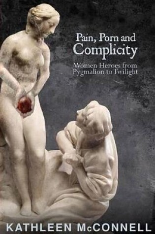 Cover of Pain, Porn and Complicity