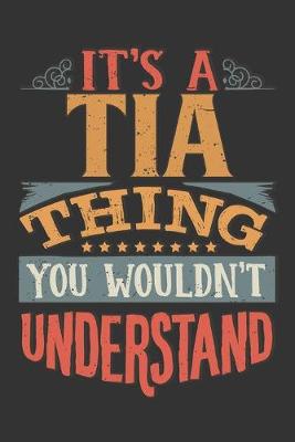 Book cover for Its A Tia Thing You Wouldnt Understand