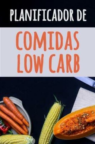 Cover of Planificador de Comidas Low Carb