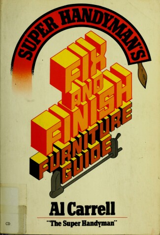 Book cover for Super Handyman's Fix and Finish Furniture Guide