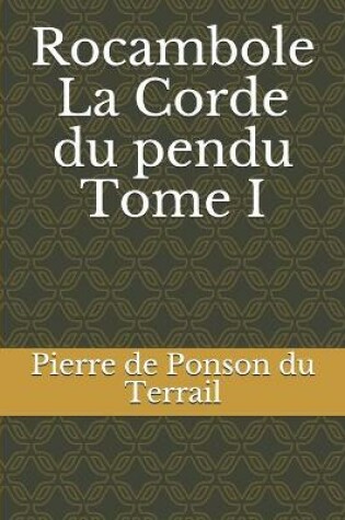 Cover of Rocambole La Corde du pendu Tome I