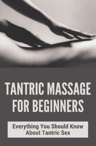 Cover of Tantric Massage For Beginners