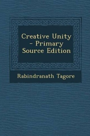 Cover of Creative Unity - Primary Source Edition