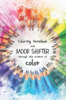 Book cover for Coloring notebook and mood shifter through the science of color