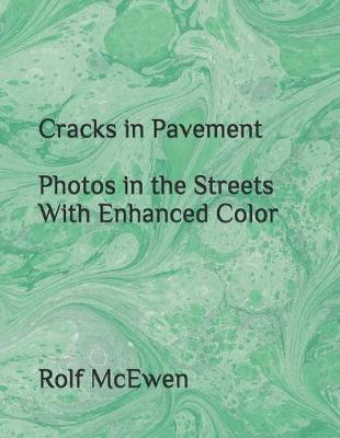 Book cover for Cracks in Pavement Photos in the Streets With Enhanced Color