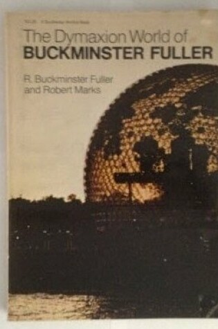 Cover of Dymaxion World of Buckminster Fuller