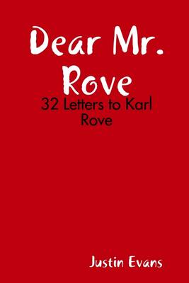 Book cover for Dear Mr. Rove: 32 Letters to Karl Rove