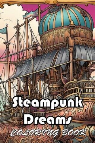 Cover of Steampunk Dreams Coloring Book