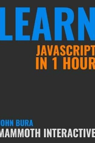 Cover of Learn Javascript In 1 Hour