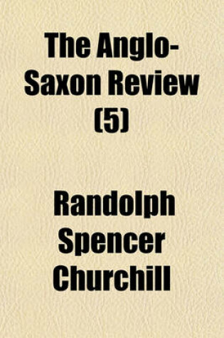 Cover of The Anglo-Saxon Review (Volume 5)