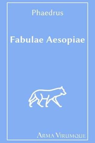 Cover of Fabulae Aesopiae - Phaedrus