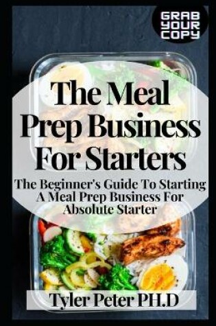 Cover of The Meal Prep Business For Starters