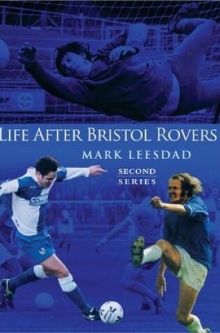 Cover of Life After Bristol Rovers