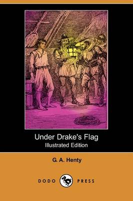 Book cover for Under Drake's Flag(Dodo Press)
