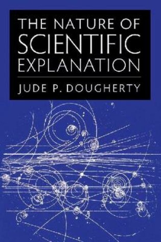 Cover of The Nature of Scientific Explanation