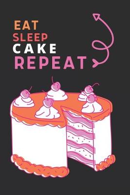 Book cover for Eat Sleep Cake Repeat