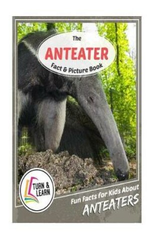 Cover of The Anteater Fact and Picture Book