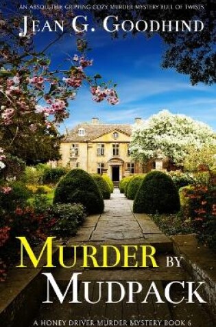 Cover of MURDER BY MUDPACK an absolutely gripping cozy murder mystery full of twists